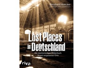 9783742304193 - Lost Places in Deutschland - Bernhard Hoëcker Erik Haffner Tobias Zimmermann Kartoniert (TB)