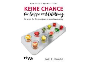 9783742307477 - Keine Chance für Grippe und Erkältung - Joel Fuhrman Kartoniert (TB)