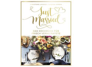 9783742309570 - Just married - Das Kochbuch für frisch Verheiratete - Christiane Leesker Vanessa Jansen Gebunden