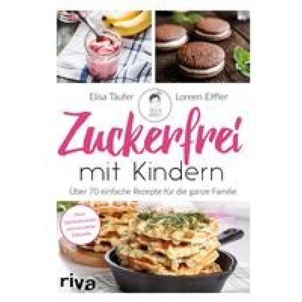9783742309723 - Zuckerfrei mit Kindern - Elisa Mazur Loreen Eiffler Gebunden 9783742309723 - Zuckerfrei mit Kindern - Elisa Mazur Loreen Eiffler Gebunden