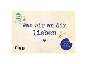 9783742310019 - Was wir an dir lieben - Alexandra Reinwarth Gebunden