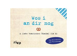 9783742312426 - Was ich an dir liebe - Wos i an dir mog - Alexandra Reinwarth Gebunden