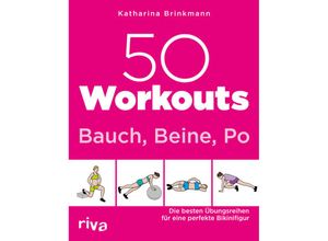 9783742313003 - 50 Workouts - Bauch Beine Po - Katharina Brinkmann Kartoniert (TB)