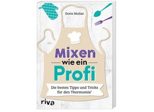 9783742313096 - Mixen wie ein Profi - Doris Muliar Kartoniert (TB)