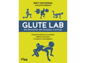 9783742313805 - Glute Lab - Die Revolution des Glutaeus-Trainings - Bret Contreras Kartoniert (TB)