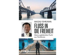 9783742315670 - Fluss in die Freiheit - Masaji Ishikawa Gebunden