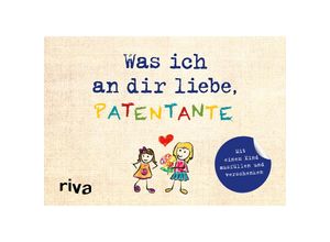 9783742316295 - Was ich an dir liebe Patentante - Version für Kinder - Alexandra Reinwarth Gebunden