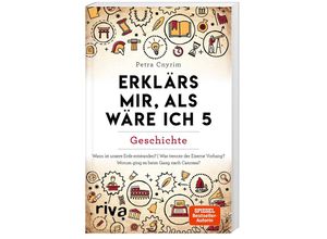 9783742321459 - Petra Cnyrim - GEBRAUCHT Erklärs mir als wäre ich 5 Geschichte Spannendes Wissen zu historischen Fakten aus aller Welt Spiegel-Bestseller-Autorin - Preis vom 02102023 050404 h