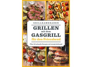 9783742322173 - Grillen mit dem Gasgrill für den Feierabend - Grillkameraden Kartoniert (TB)