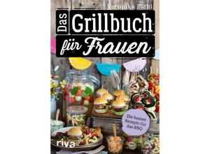 9783742323941 - Das Grillbuch für Frauen - Veronika Pichl Gebunden