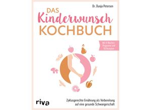 9783742324184 - Das Kinderwunsch-Kochbuch - Dunja Petersen Kartoniert (TB)