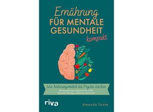 9783742324597 - Ernährung für mentale Gesundheit - kompakt - Amanda Foote Kartoniert (TB)