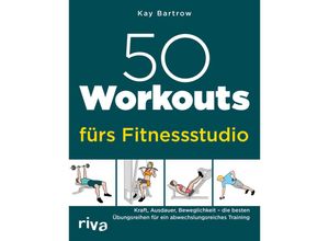 9783742324610 - 50 Workouts fürs Fitnessstudio - Kay Bartrow Kartoniert (TB)