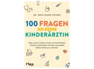 9783742324627 - 100 Fragen an deine Kinderärztin - Nele Marie Peters Kartoniert (TB)