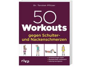 9783742324740 - 50 Workouts gegen Schulter- und Nackenschmerzen - Torsten Pfitzer Kartoniert (TB)