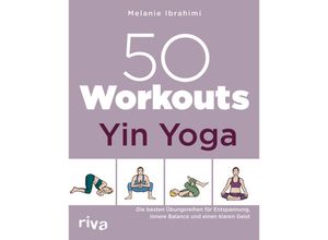 9783742325174 - 50 Workouts - Yin Yoga - Melanie Ibrahimi Kartoniert (TB)