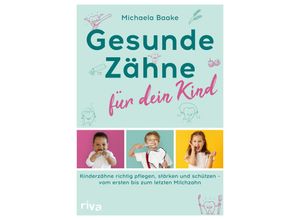 9783742325495 - Gesunde Zähne für dein Kind - Michaela Baake Kartoniert (TB)