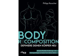 9783742325518 - Body Recomposition - definiere deinen Körper neu - Philipp Rauscher Kartoniert (TB)