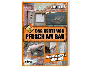 9783742325587 - Das Beste von Pfusch am Bau - Marc Steiner Kartoniert (TB)