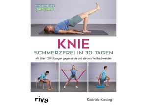 9783742325891 - Knie - schmerzfrei in 30 Tagen - Gabriele Kiesling Kartoniert (TB)