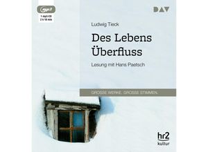 9783742406972 - Große Werke Große Stimmen - Des Lebens Überfluss1 Audio-CD 1 MP3 - Ludwig Tieck (Hörbuch)