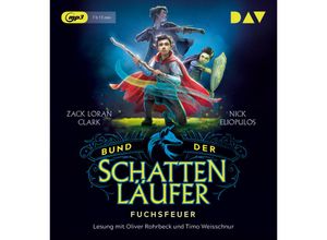 9783742412409 - Bund der Schattenläufer - 1 - Fuchsfeuer - Nick Eliopulos Zack Loran Clark (Hörbuch)