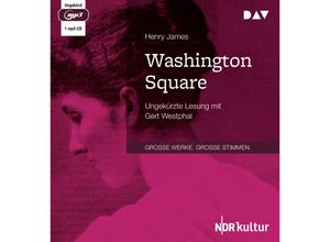 9783742416292 - Große Werke Große Stimmen - Washington Square1 Audio-CD 1 MP3 - Henry James (Hörbuch)