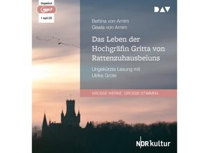 9783742423320 - Das Leben der Hochgräfin Gritta von Rattenzuhausbeiuns 1 Audio-CD 1 MP3 - Bettina Von Arnim Gisela Von Arnim (Hörbuch)