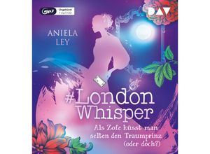 9783742426529 - #London Whisper - 3 - Als Zofe küsst man selten den Traumprinz (oder doch?) - Aniela Ley (Hörbuch)