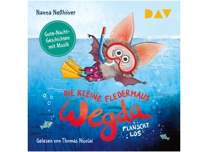 9783742426659 - Die kleine Fledermaus Wegda - Teil 2 Wegda planscht los 1 Audio-CD - Nanna Neßhöver (Hörbuch)