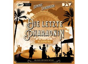 9783742428950 - Weltgeschichte(n) - 6 - Die letzte Pharaonin Kleopatra - Dominic Sandbrook (Hörbuch)