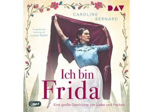 9783742429841 - Mutige Frauen zwischen Kunst und Liebe - Ich bin Frida Eine große Geschichte von Liebe und Freiheit1 Audio-CD 1 MP3 - Caroline Bernard (Hörbuch)