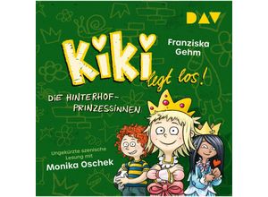 9783742430571 - Kiki legt los! - 2 - Die Hinterhof-Prinzessinnen - Franziska Gehm (Hörbuch)