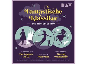 9783742431264 - Fantastische Klassiker - Die Hörspiel-Box Der Zauberer von Oz Peter Pan Alice im Wunderland5 Audio-CD - J M Barrie Lyman Frank Baum Lewis Carr