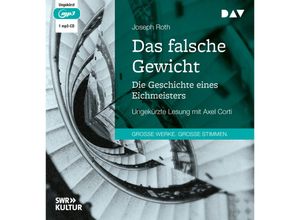 9783742431684 - Das falsche Gewicht Die Geschichte eines Eichmeisters1 Audio-CD 1 MP3 - Joseph Roth (Hörbuch)