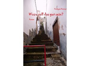 9783742700544 - Wozu soll das gut sein? - Grazyna Gintner Kartoniert (TB)