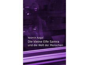 9783742700896 - Die kleine Elfe Samra - Yasmin Azgal Kartoniert (TB)