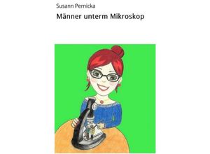 9783742701879 - Männer unterm Mikroskop - Susann Pernicka Kartoniert (TB)