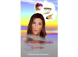 9783742702777 - Wer nicht wagt verliert - Stefan Wichmann Kartoniert (TB)