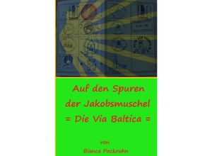 9783742702906 - Auf den Spuren der Jakobsmuschel - Bianca Packruhn Kartoniert (TB)