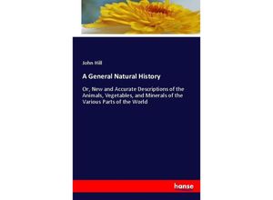 9783742801258 - A General Natural History - John Hill Kartoniert (TB)