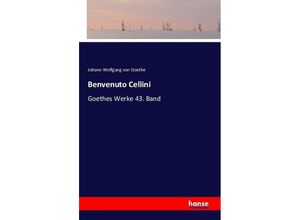 9783742803597 - Benvenuto Cellini - Johann Wolfgang von Goethe Kartoniert (TB)