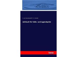 9783742805287 - Jahrbuch für Volks- und Jugendspiele - E von Schenckendorff F A Schmidt Kartoniert (TB)