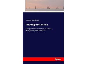 9783742806048 - The pedigree of disease - Jonathan Hutchinson Kartoniert (TB)