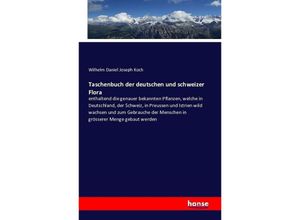 9783742806291 - Taschenbuch der deutschen und schweizer Flora - Wilhelm Daniel Joseph Koch Kartoniert (TB)