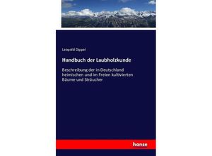 9783742806345 - Handbuch der Laubholzkunde - Leopold Dippel Kartoniert (TB)