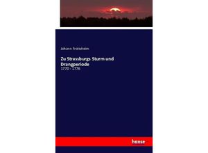 9783742807342 - Zu Strassburgs Sturm und Drangperiode - Johann Froitzheim Kartoniert (TB)