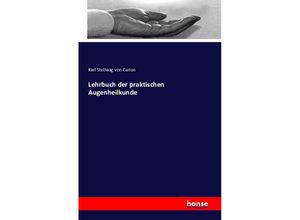 9783742809056 - Lehrbuch der praktischen Augenheilkunde - Karl Stellwag von Carion Kartoniert (TB)