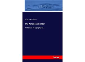 9783742811905 - The American Printer - Thomas MacKellar Kartoniert (TB)