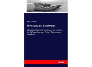 9783742812100 - Physiologie des Geschmacks - Savarin Brillat Kartoniert (TB)